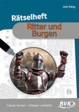 Rätselheft Ritter und Burgen: Clever lernen - Wissen vertiefen