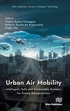 Urban Air Mobility: Intelligent, Safe and Sustainable Systems for Future Transportation