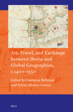 Art, Travel, and Exchange between Iberia and Global Geographies, c. 1400?1550