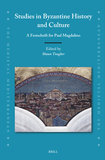 Studies in Byzantine History and Culture: A Festschrift for Paul Magdalino