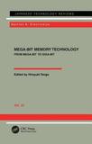 Mega-Bit Memory Technology - From Mega-Bit to Giga-Bit: From Mega-Bit to Giga-Bit