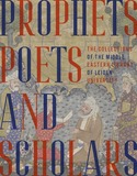 Prophets, Poets and Scholars: The Collections of the Middle Eastern Library of Leiden University