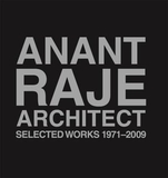 Anant Raje Architect ? Selected Works, 1971?2009