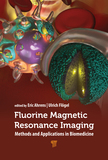 Fluorine Magnetic Resonance Imaging: Methods and Applications in Biomedicine