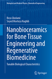 Nanobioceramics for Bone Tissue Engineering and Regenerative Biomedicine: Tunable Biological Characteristics