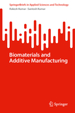 Biomaterials and Additive Manufacturing