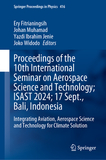 Proceedings of the 10th International Seminar on Aerospace Science and Technology; ISAST 2024; 17 September, Bali, Indonesia: Integrating Aviation, Aerospace Science and Technology for Climate Solution