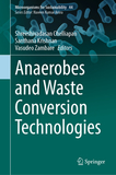 Anaerobes and Waste Conversion Technologies