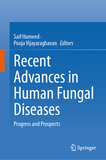 Recent Advances in Human Fungal Diseases: Progress and Prospects