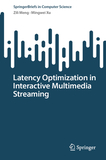 Latency Optimization in Interactive Multimedia Streaming