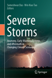 Severe Storms: Anatomy, Early Warning Systems and Aftermath in Changing Climate Scenarios