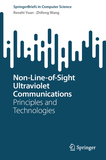 Non-Line-of-Sight Ultraviolet Communications: Principles and Technologies