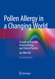 Pollen Allergy in a Changing World: A Guide to Scientific Understanding and Clinical Practice