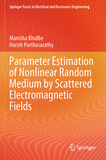 Parameter Estimation of Nonlinear Random Medium by Scattered Electromagnetic Fields