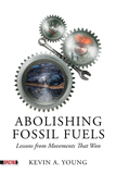 Abolishing Fossil Fuels: Lessons from Movements that Won