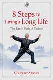 8 Steps to Living a Long Life: The Earth Path of Taoism