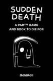 Sudden Death: A Party Game and Book to Die For