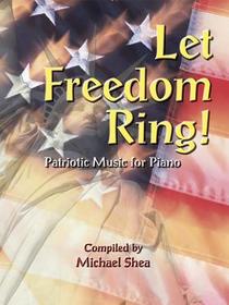 Let Freedom Ring: Patriotic Music for Piano