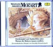 Wolfgang Amadeus Mozart, 1 Audio-CD: Glockenspiel und Zauberflöte oder: Warum die Mohren tanzen mußten