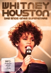 Whitney Houston - Das Ende eines Superstars, 1 DVD: Das Ende eines Superstars