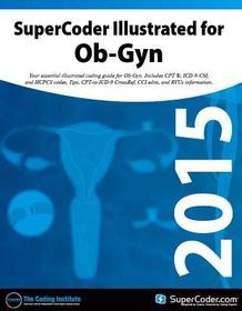 2015 Supercoder Illustrated for OB-GYN