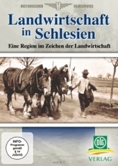 Landwirtschaft in Schlesien, 1 DVD: Eine Region im Zeichen der Landwirtschaft