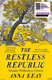 The Restless Republic: Britain Without a Crown