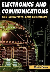 Electronics and Communications for Scientists and Engineers