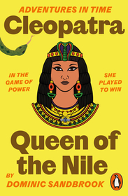 Adventures in Time: Cleopatra, Queen of the Nile Adventures in Time: Cleopatra, Queen of the Nile