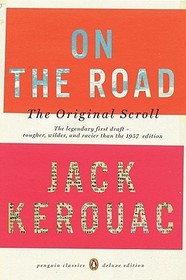 On the Road: The Original Scroll: (Penguin Classics Deluxe Edition)