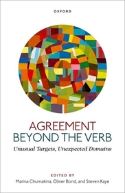 Agreement beyond the Verb: Unusual Targets, Unexpected Domains Agreement beyond the Verb: Unusual Targets, Unexpected Domains