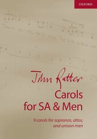 John Rutter Carols for SA and Men: 9 carols for sopranos, altos, and unison men