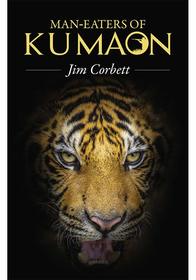 Man-Eaters of Kumaon Man-Eaters of Kumaon