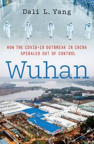 Wuhan: How the COVID-19 Outbreak in China Spiraled Out of Control Wuhan: How the COVID-19 Outbreak in China Spiraled Out of Control