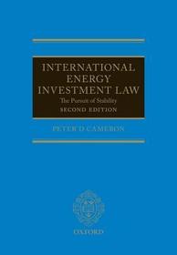 International Energy Investment Law: The Pursuit of Stability