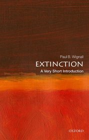 Extinction: A Very Short Introduction: A Very Short Introduction