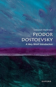 Fyodor Dostoevsky: A Very Short Introduction: A Very Short Introduction