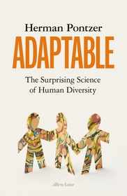 Adaptable: The Surprising Science of Human Diversity