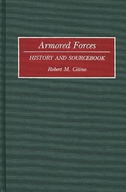 Armored Forces: History and Sourcebook