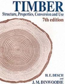 Timber: Structure, Properties, Conversion and Use