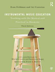 Instrumental Music Education: Teaching with the Musical and Practical in Harmony