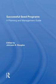 Successful Seed Programs: A Planning And Management Guide