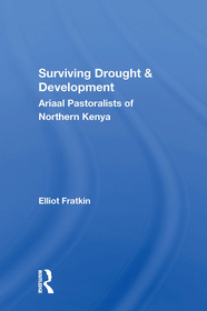 Surviving Drought And Development: Ariaal Pastoralists Of Northern Kenya