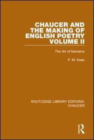 Chaucer and the Making of English Poetry, Volume 2: The Art of Narrative