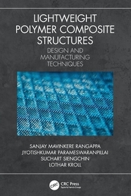 Lightweight Polymer Composite Structures: Design and Manufacturing Techniques