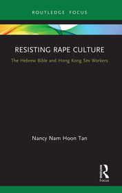 Resisting Rape Culture: The Hebrew Bible and Hong Kong Sex Workers