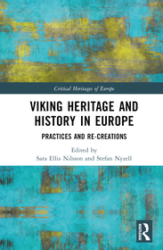 Viking Heritage and History in Europe: Practices and Re-creations