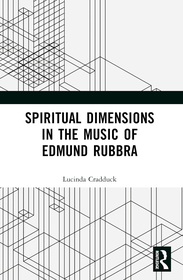 Spiritual Dimensions in the Music of Edmund Rubbra