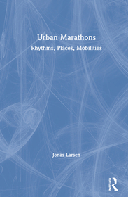 Urban Marathons: Rhythms, Places, Mobilities