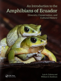 An Introduction to the Amphibians of Ecuador: Diversity, Conservation, and Cultural History